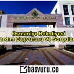 Osmaniye Belediyesi Yardım Başvurusu Ve Sorgulama